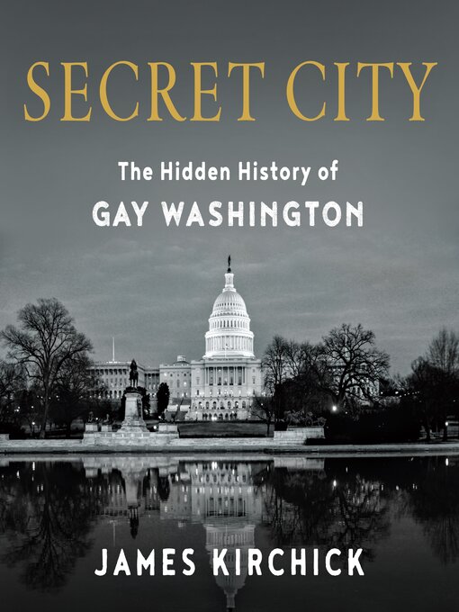 Title details for Secret City by James Kirchick - Available